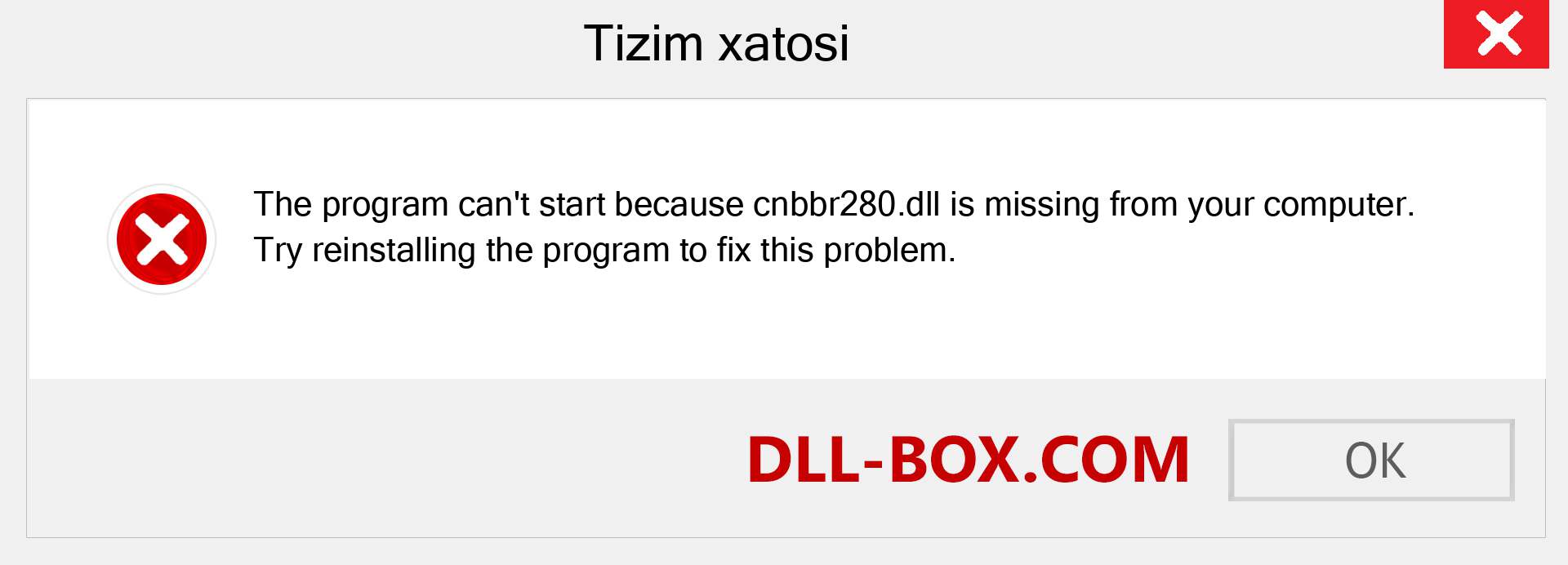 cnbbr280.dll fayli yo'qolganmi?. Windows 7, 8, 10 uchun yuklab olish - Windowsda cnbbr280 dll etishmayotgan xatoni tuzating, rasmlar, rasmlar